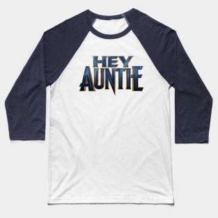 Hey Auntie Baseball T-Shirt